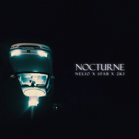 Nocturne ft. Sfab & 2ki | Boomplay Music