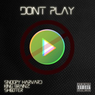 Dont Play