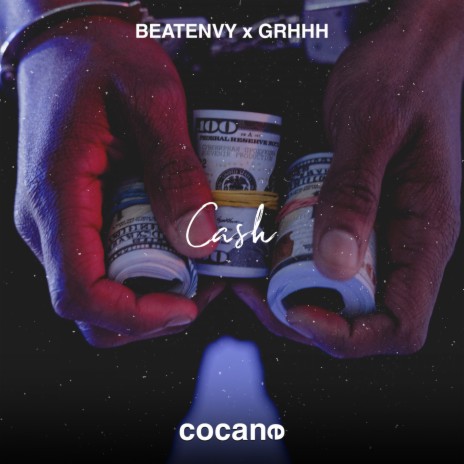 Cash ft. GRHHH | Boomplay Music