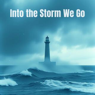 Into the Storm We Go (Radio Edit)