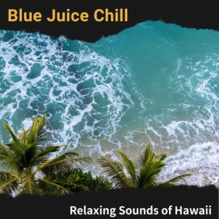 Relaxing Sounds of Hawaii