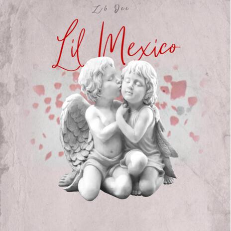 Lil Mexico | Boomplay Music