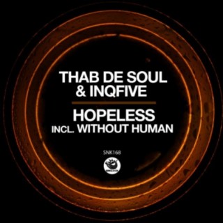 Hopeless (incl. Without Human)