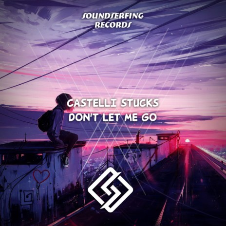 Don't Let Me Go (Radio Mix) | Boomplay Music