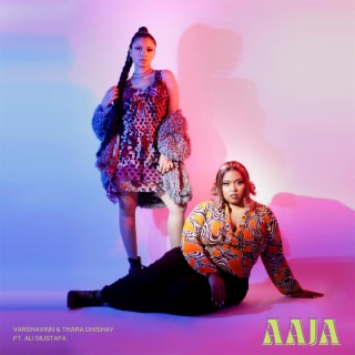 AAJA ft. Thara Dhishay & Ali Mustafa lyrics | Boomplay Music