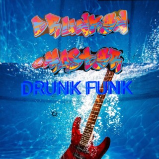 Drunk Funk