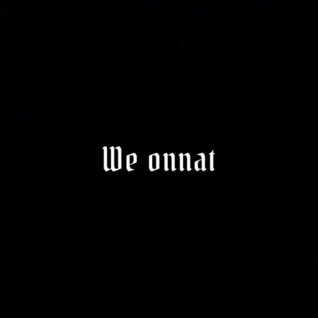We Onnat ft. Ge’anna