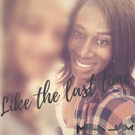 Like The Last Time | Boomplay Music