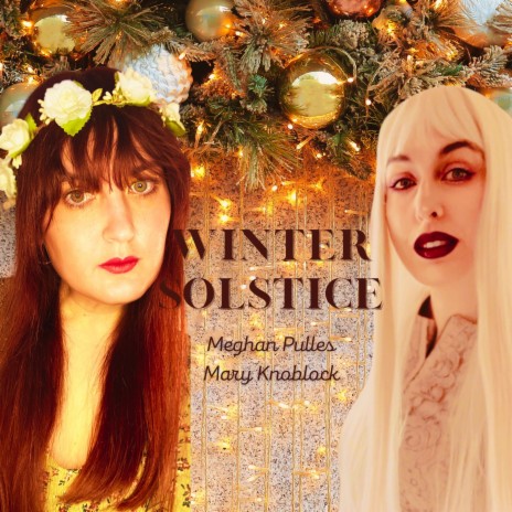 Winter Solstice ft. Mary Knoblock