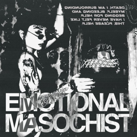 EMOTIONAL MASOCHIST | Boomplay Music