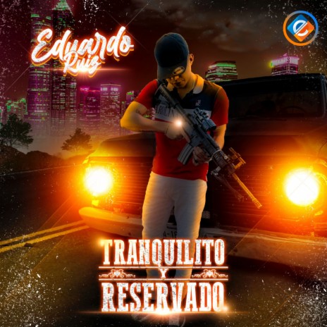 Tranquilito Y Reservado | Boomplay Music