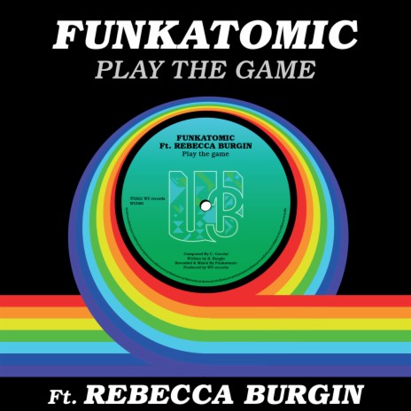 Play the Game (Funkatomic Mix) ft. Rebecca Burgin | Boomplay Music