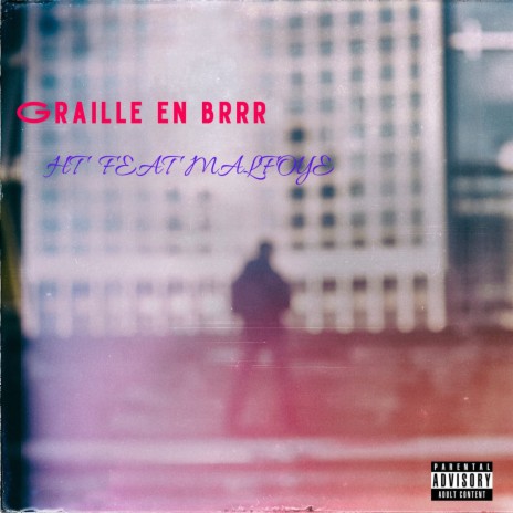 Graille en Brr ft. Malfoye | Boomplay Music