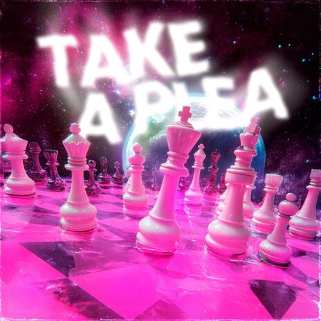 Take a Plea | Boomplay Music