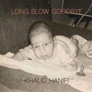 Long Slow Goodbye