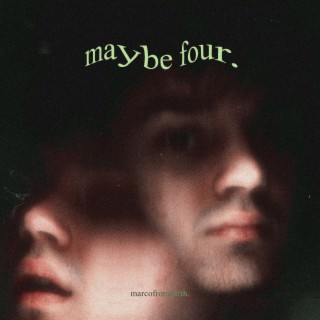 maybe four