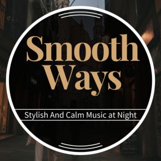 Stylish and Calm Music at Night