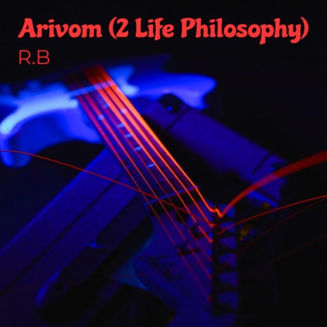 Arivom (2 Life Philosophy) | Boomplay Music
