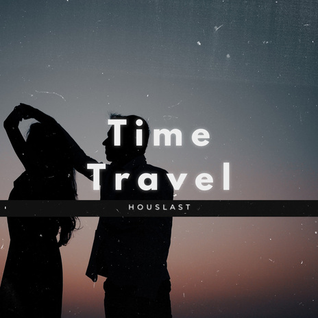 Time Travel | Boomplay Music