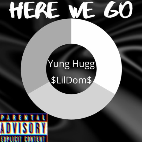 Here We Go ft. $LilDom$ | Boomplay Music