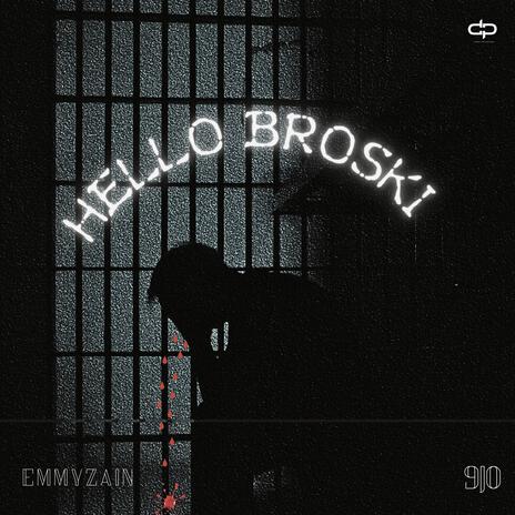 Hello Broski ft. Emmyzain