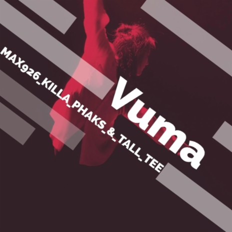 Vuma ft. Tall Tee & Max 926