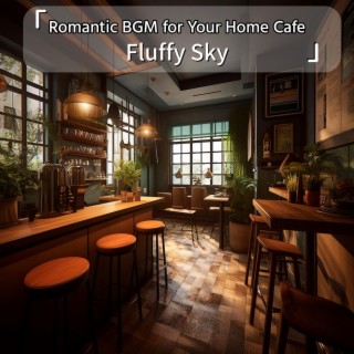 Romantic Bgm for Your Home Cafe