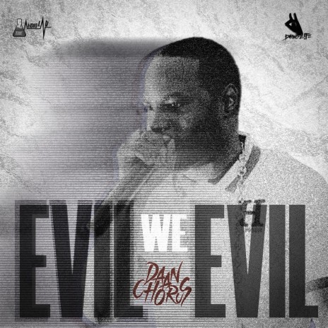 Evil We Evil | Boomplay Music