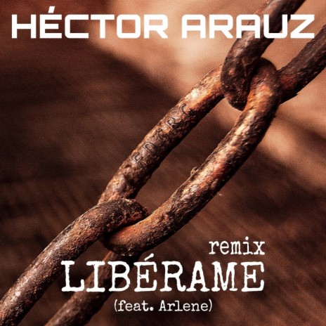 Libérame (Remix) [feat. Arlene] | Boomplay Music