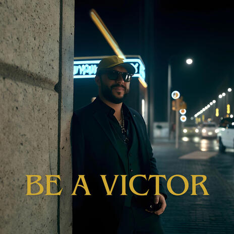 Be a Victor | Boomplay Music