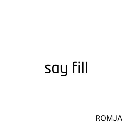 Say Fill