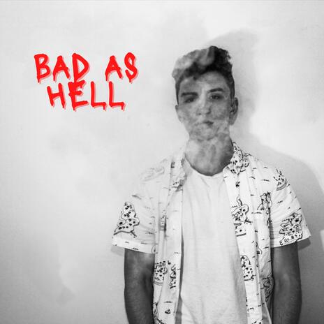 Bad As Hell ft. Splash Rivers | Boomplay Music