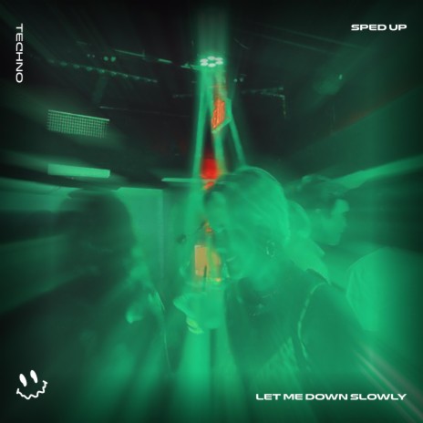 LET ME DOWN SLOWLY (TECHNO SPED UP) ft. FAST BASSTON & Tazzy | Boomplay Music