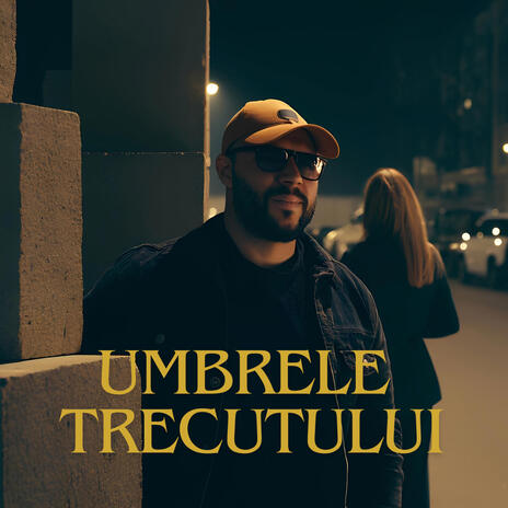 Umbrele Trecutului | Boomplay Music