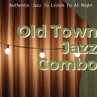 Authentic Jazz to Listen to at Night