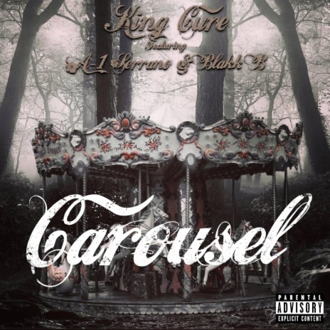 Carousel ft. A-1 Serrano & BlakkB | Boomplay Music