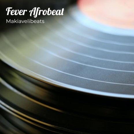 Fever Afrobeat | Boomplay Music