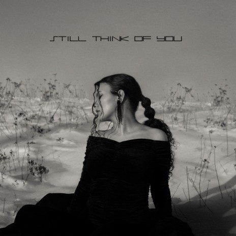 Still Think of You | Boomplay Music