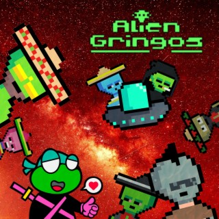 Alien Gringos lyrics | Boomplay Music