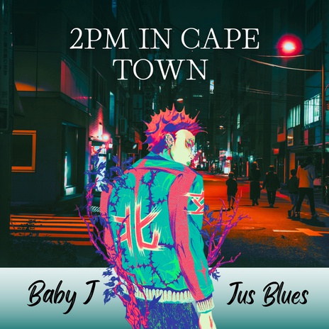 2PM IN CAPE TOWN ft. Jus Blues | Boomplay Music