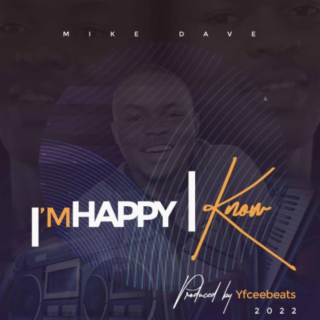 I'm Happy I Know | Boomplay Music