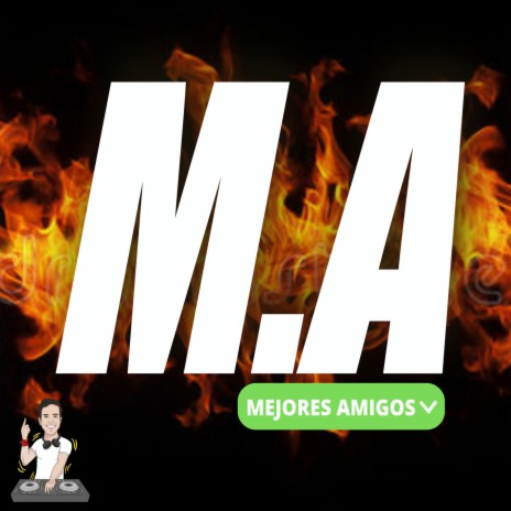 M.A (Mejores Amigos) | Boomplay Music