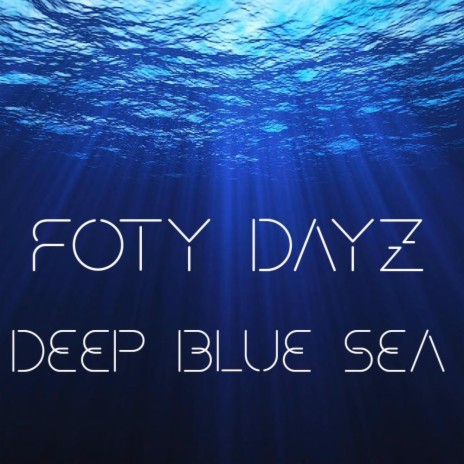 Deep Blue Sea | Boomplay Music