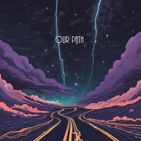 Our Path | Boomplay Music