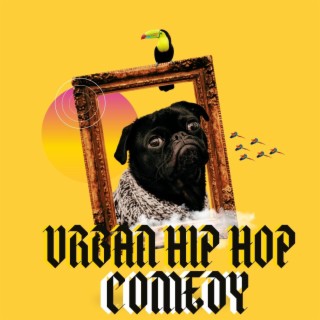Soundtrack: Urban Hip Hop Comedy