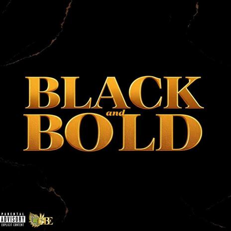 Black and Bold | Boomplay Music