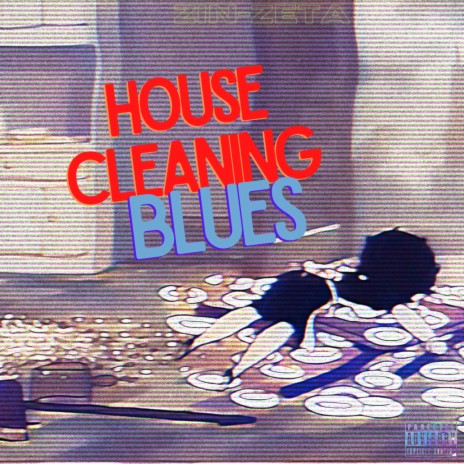House Cleaning Blues