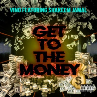 Get To The Money ft. Shakeem Jamal lyrics | Boomplay Music