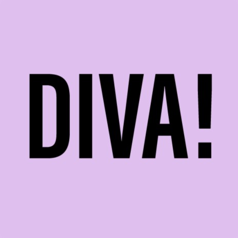 Diva! | Boomplay Music