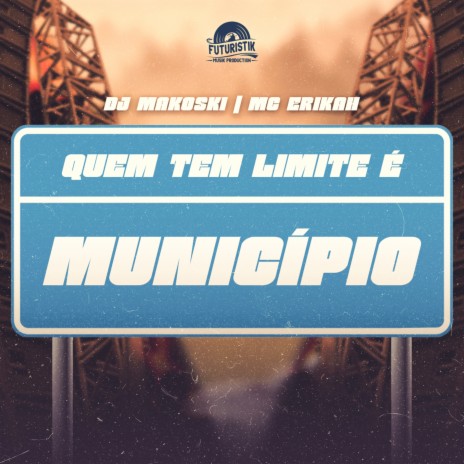 Quem Tem Limite É Municipo ft. Mc Erikah & Só Feat | Boomplay Music